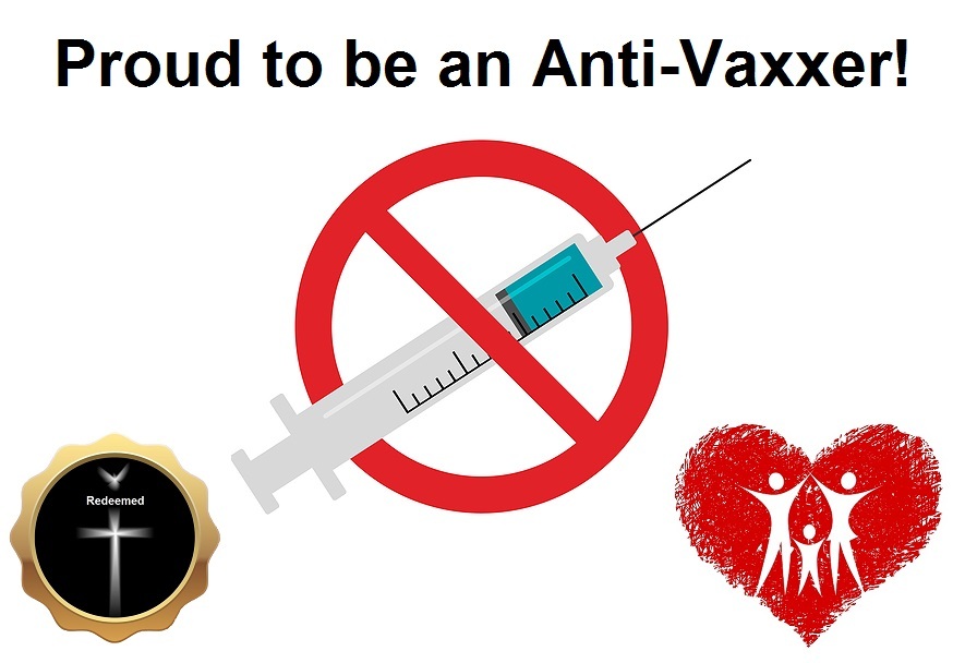 The Vaccine Cult Wants to Rid the Earth of Anti-Vaxxers by Labeling Them Insane and Dangerous Proud-antivaxxer