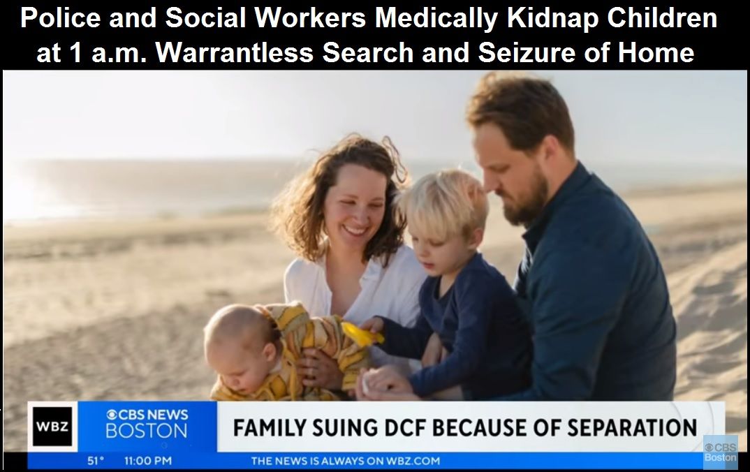 Family Files Federal Lawsuit Against Massachusetts Police and Government for Medically Kidnapping Infant & Toddler at 1 a.m. in Home Invasion Josh-Sabey-and-Sarah-Perkins-with-children