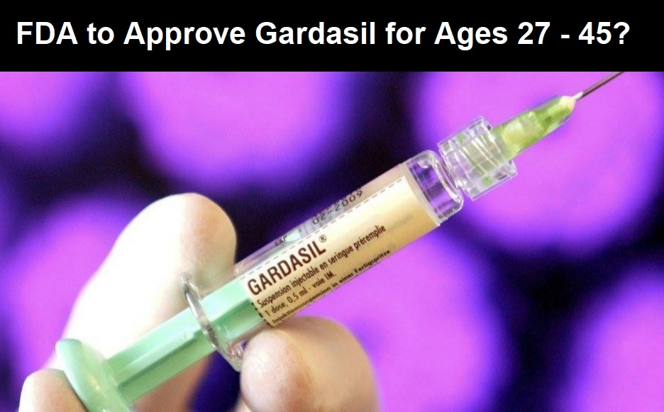 Merck Receives FDA Priority Review to Expand Dangerous Gardasil Vaccine to Women and Men Ages 27 to 45 Gardasil-needle-27-45