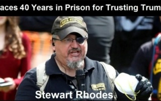 Oath Keepers Stewart Rhodes Facing 40 Years in Prison for Trusting in Trump