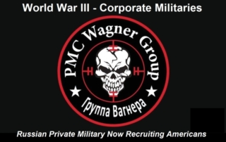 World War III has Started: The War of Private Militaries? Russia Private Military Group Recruits Americans
